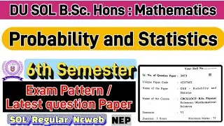 Probability and statistics Bsc Mathematical Science 6th semester question paper du sol #sol_exam