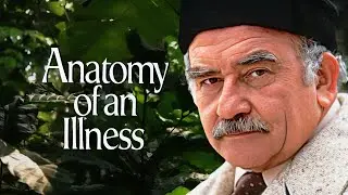 Anatomy Of An Illness (1984)