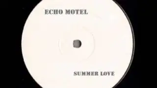 Echo Motel - Summer Love (Echo Motel Vocal Mix)