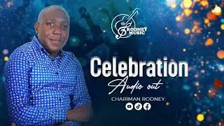 Celebration - Chairman Rodney