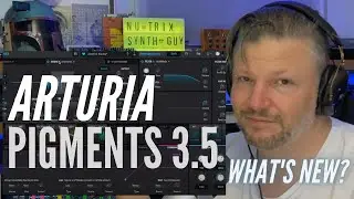 Pigments 3.5 - what&rsquo;s new from Arturia&rsquo;s flagship soft synth?