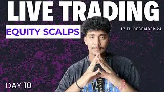 DAY 10 | LIVE EQUITY SCALPING WITH TRADE LOGIC | BIG LESSON TODAY #trading #equity #scalping