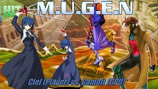 Mugen - Ciel (Player) vs. Gambit (CPU)