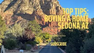 Moving to Sedona? Watch this before you buy a property!