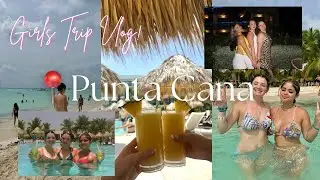 GIRLS TRIP VLOG to DR 🇩🇴 | 📍Punta Cana, Dominican Republic | Serenade Punta Cana Resort