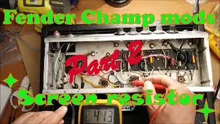 Fender Champ mods part 2 &mdash; screen resistor