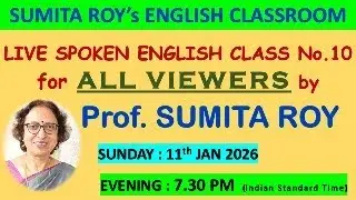 Live Spoken English Class No 9 for ALL Viewers by Prof. SUMITA ROY on 11th Jan 2026
