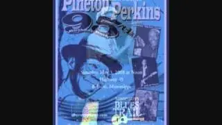 PINETOP PERKINS ~ WHISKEY HEADED WOMAN