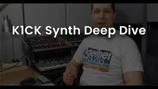 K1CK Synth Deep Dive