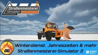Straßenmeisterei Simulator 2: Winterdienst, Jahreszeiten & mehr | Gameplay Preview