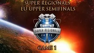 Super Regionals Day 4 - EU Upper Semifinals Game 1