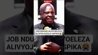 😭SPIKA JOB NDUGAI ALIVYOELEZA ALIVYOJIUZULU USPIKA WA BUNGE😭🖤 #breaking #globaltv #ndugai #rip