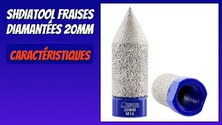AVIS (2026) : SHDIATOOL Fraises diamantées 20mm. DÉTAILS