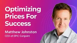 Matthew Johnston on Mastering Pricing Strategies and Scaling with EPIC Conjoint