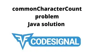 Codesignal commonCharacterCount problem | Java Solution | Arabic