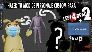 como hacer mod de cambiar personaje de left 4 dead 2 y subirlo a la workshop + HUD