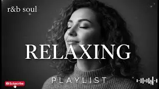 【R&B Soul】Calm R&B Soul Collection &ndash; Relaxing Tunes & Gentle Rhythms for Focus
