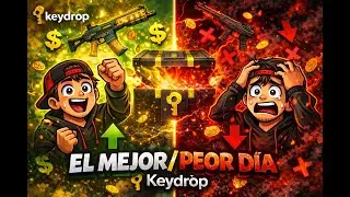 ⚡KEYDROP: EL MEJOR PEOR DIA DE KEYDROP⚡