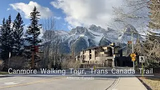 [4K]🇨🇦 Canmore Walking Tour, Trans Canada Trail, Three Sister Lookout, Alberta Walking Tour Oct 2022