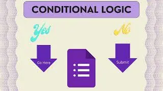 Advanced Google Forms - Response Validation & Conditional Logic