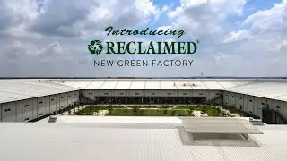Introducing PGT-Reclaimed New Green Factory
