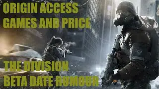Origin Access FINALLY On PC Plus The Division BETA Date Rumour