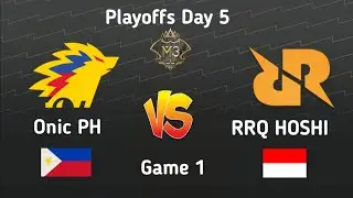 RRQ HOSHI Vs Onic PH Playoffs Day 5 Game 1| M3 World Championship