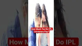 How Much Tax Do IPL Cricketers Pay?