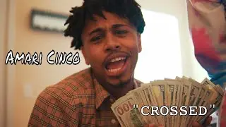 Amari Cinco - Crossed (Official Music Video)