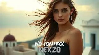 Nexzo - No Control (Original Mix)