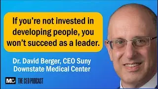 CEO Podcast with Dr. David Berger, CEO, Suny Downstate Medical Center