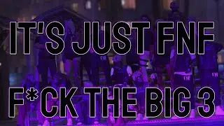 F*CK THE BIG 3 | FNF | Highlife RP