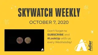 Skywatch Weekly | October 7, 2020 | Adler Planetarium