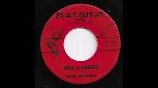 Gene Mooney - Half A Chance