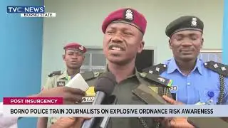 Borno Police Train Journalists On Explosive Ordnance Risk Awareness