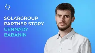 Gennady Babanin: how a passion for SOLARGROUP projects led him to his dream team