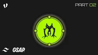 PART-02: It&rsquo;s Hero Time! Recreate the Omnitrix Using Just Code(GSAP Tutorial)