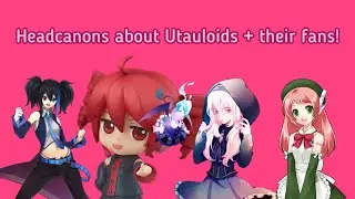 Headcanons About UTAUs and Their Fans!
