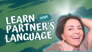 Learn Your Partner's Language Fast - Language Learning Tips