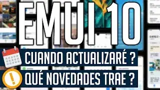 EMUI 10 CUANDO PODRE ACTUALIZAR Y QUE NOVEDADES TRAE