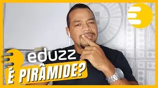 EDUZZ &Eacute; PIR&Acirc;MIDE?