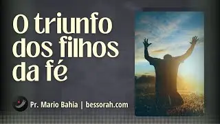 O triunfo dos  filhos da f&eacute; | Escola B&iacute;blica | 14/09/2025