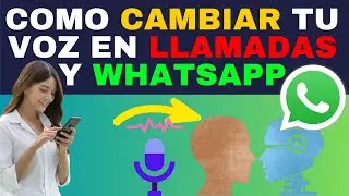 C&oacute;mo Cambiar tu VOZ en Llamadas y WhatsApp en TIEMPO REAL (2025) 🎙️🔥 Sin Que Nadie lo Note