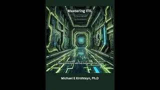 Mastering ITIL: A Comprehensive Guide with Code Examples and Case Studies.