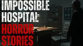 3 True Hospital Horror Stories I Impossible