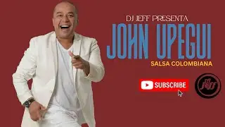 DJ JEFF PRESENTA A JOHN UPEGUI - MIX SALSA