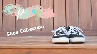 My Shoe Collection | Spring 2020