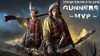 Conqueror's Blade | Gunners MVP Gameplay &ndash; Epic Battle Domination! 🔥AR GAMING🔥