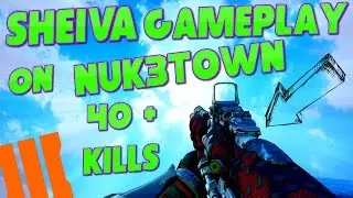Call of Duty Black Ops 3  - Sheiva Gameplay on Nuketown - 40+ Kills ! [1080p 60fps]