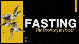 Fasting: The Doorway to Power